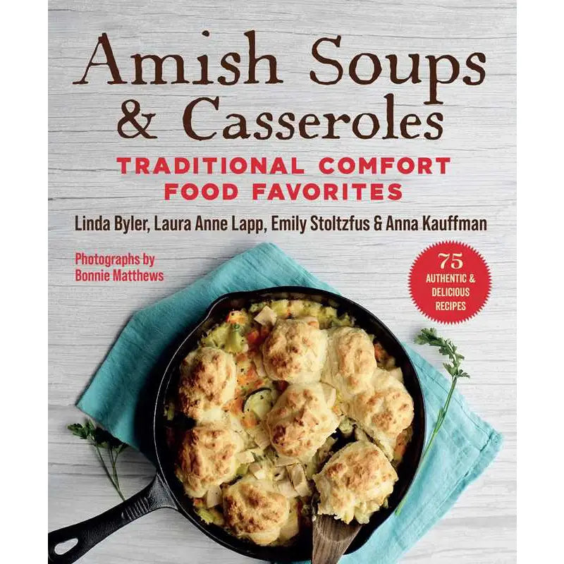 Amish Soups & Casseroles By Byler Linda