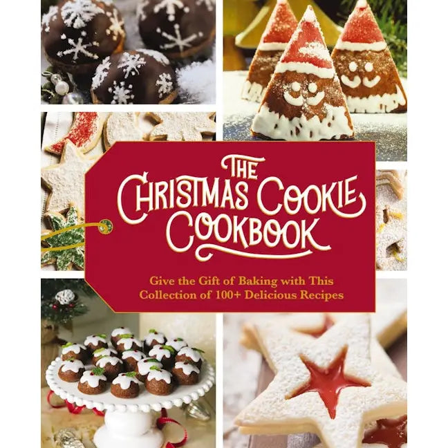The Christmas Cookie Cookbook: Over 100 Recipes